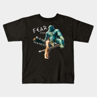 Fear The Big Hairy Buttcrack Kids T-Shirt